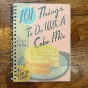 101 Things To Do With A Cake Mix Cookbook